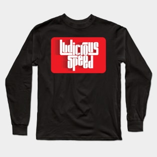 Ludicrous Speed Long Sleeve T-Shirt